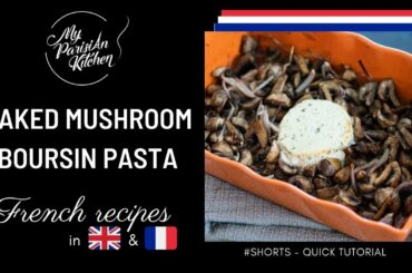 Baked mushrroms Boursin cheese pasta - French recipe #SHORTS