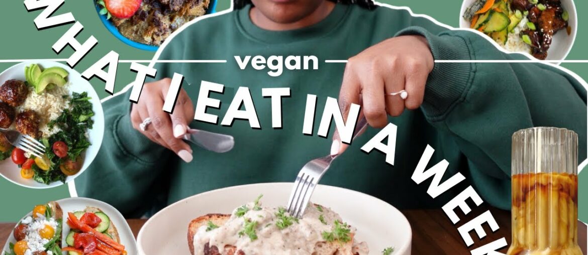 Vegan What I Eat In A Week: Biscuits & Gravy, French Toast, Chickpea Pancakes, Teriyaki Tofu, Curry