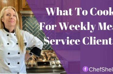 What To Cook For Weekly Meal Service Clients