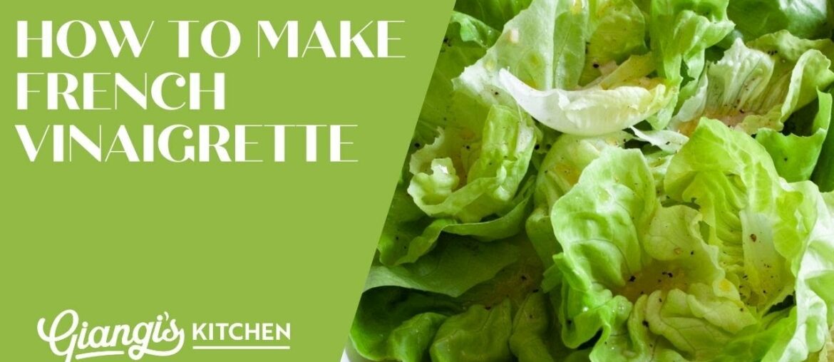 How to Make French Vinaigrette - Classic French Recipe