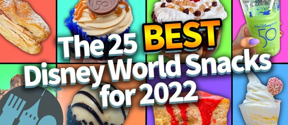 The 25 BEST Disney World Snacks for 2022