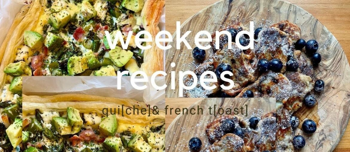 A weekend of recipes I puff pastry quiche +french toast bites