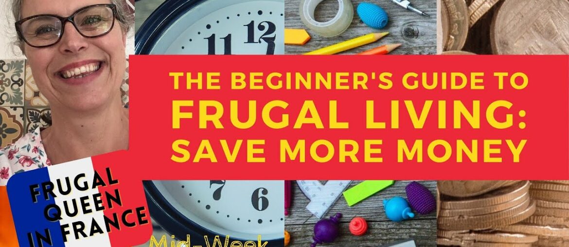 The Beginner's Guide to Frugal Living: Save More Money - Easy Steps to Frugality