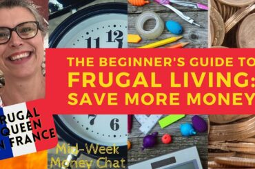 The Beginner's Guide to Frugal Living: Save More Money - Easy Steps to Frugality