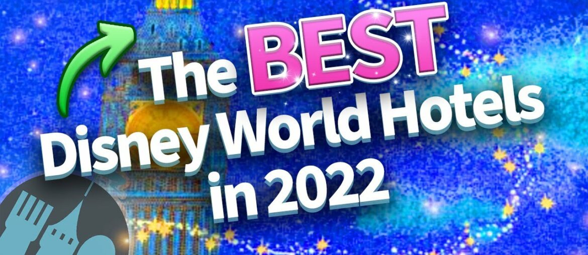 The BEST Disney World Hotels in 2022 The BEST Disney World Hotels in 2022