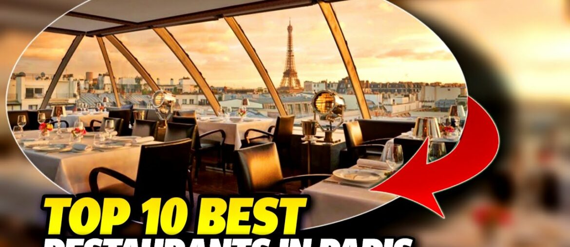 TOP 10 Best Restaurants in Paris | Luxury Dining | 2022 TOP 10 Best Restaurants in Paris | Luxury Dining | 2022