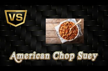 American Chop Suey - With a Gourmet Twist