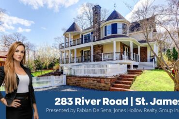 283 River Rd., St. James - Presented by Fabiana De Sena, Jones Hollow Realty Group.