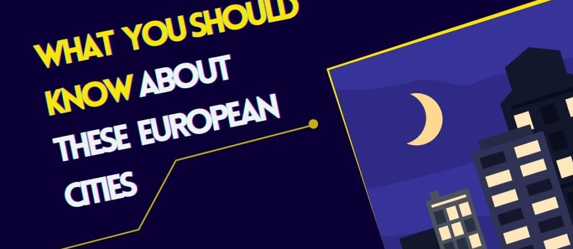 7 Best Cities To Visit In Europe