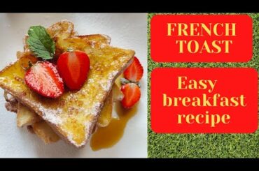 French Toast || Simple and Easy Breakfast Recipes