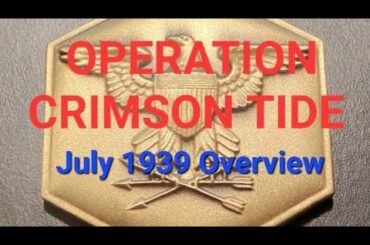 OPERATION CRIMSON TIDE/ Turn 7 July 1939, Overview