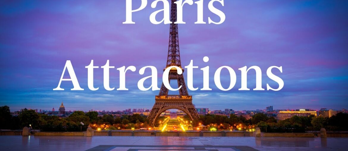 Attractions in Paris - Top 10 things to do