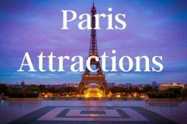 Attractions in Paris - Top 10 things to do