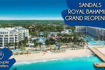 Sandals Royal Bahamian is now OPEN | Details on Renovations, Restaurants, Private Island & more!