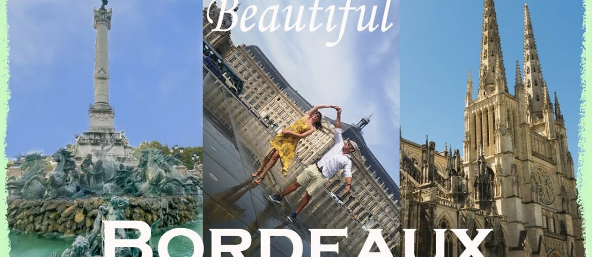 BORDEAUX....Beautiful, Bustling, BRILLIANT! This is France at its best. Pt 8.