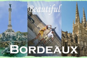 BORDEAUX....Beautiful, Bustling, BRILLIANT! This is France at its best. Pt 8.