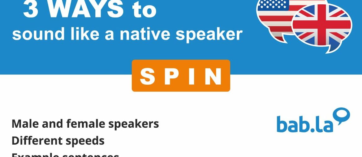 SPIN pronunciation | Improve your language with bab.la