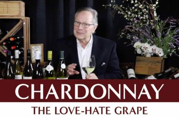 Noble Grapes - Chardonnay: The Love-Hate Grape