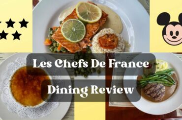LES CHEFS DE FRANCE DINING REVIEW (EPCOT) - January, 2022