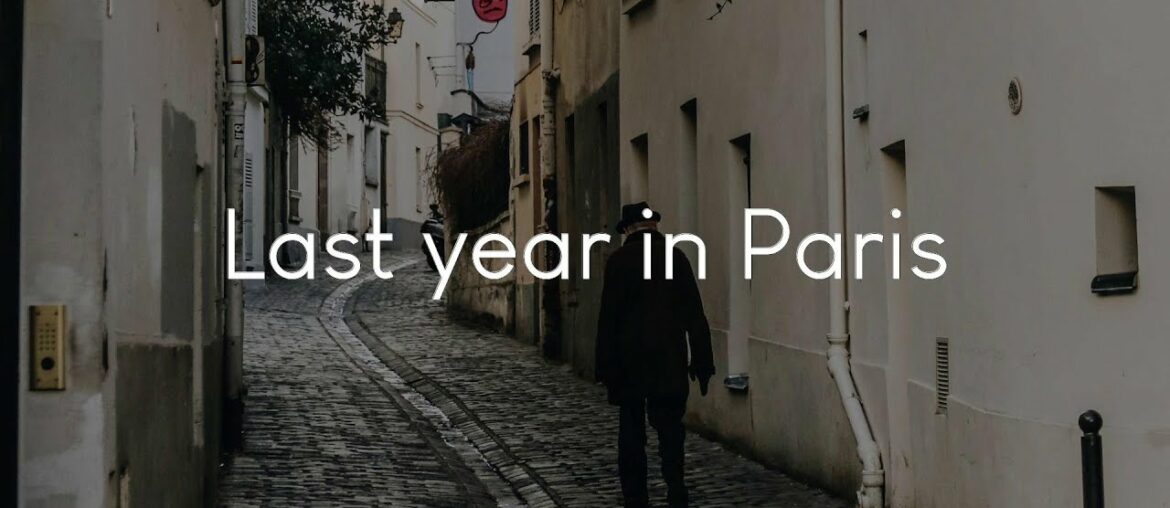 Last year in Paris – French playlist to enjoy Last year in Paris - French playlist to enjoy