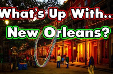 What's Up With...New Orleans, Louisiana?