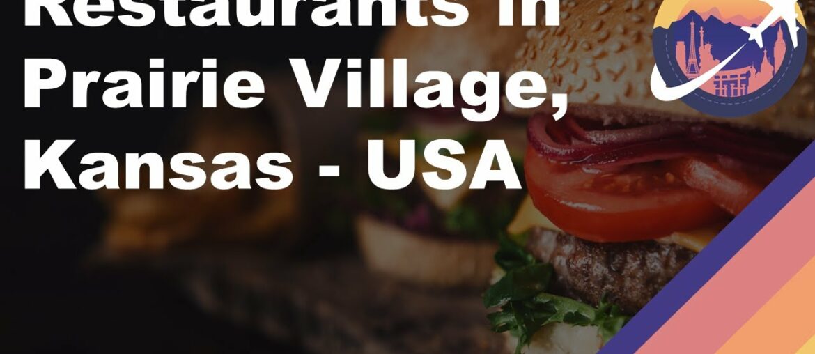 Restaurants in Prairie Village, Kansas - USA
