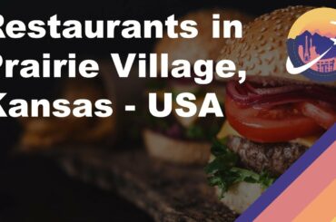 Restaurants in Prairie Village, Kansas - USA