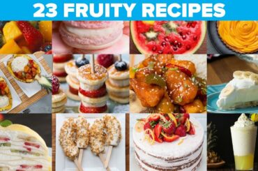 23 Recipes If You Love Fruits
