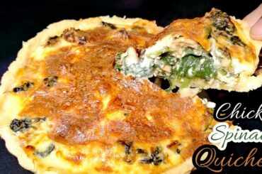 Chicken Spinach Quiche || French Savoury Tart || Comfort Food | Cheesy Chicken Spinach Quiche Recipe
