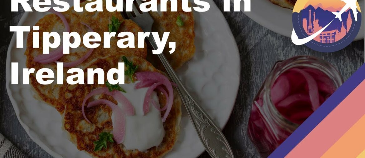 Restaurants in Tipperary, Ireland Restaurants in Tipperary, Ireland