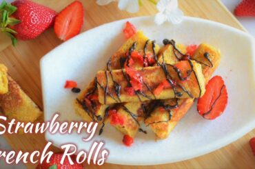 Strawberry French Toast Roll Ups | Eggless Stuffed French Toast | Tasty French Toast Recipes