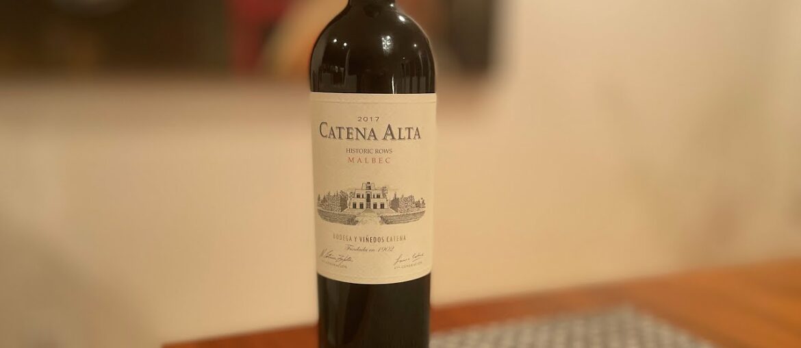 Bodega Catena Zapata 2017 Malbec Alta Historic Rows Argentina Premium Wine Review Bodega Catena Zapata 2017 Malbec Alta Historic Rows Argentina Premium Wine Review
