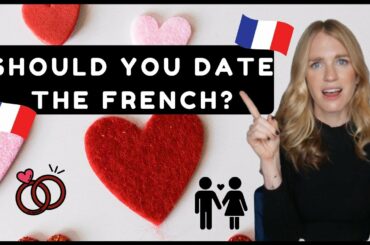 Why you SHOULDN'T Date the French! Personality Types That Should Beware of French Dating!
