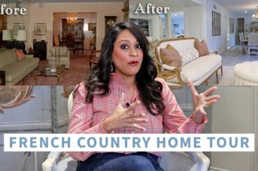 French Country Home Tour | How My Home Started vs. How It Looks Now | Amitha Verma