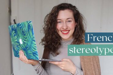 the TRUTH about FRANCE I French Stereotypes ARE THEY TRUE ? | French Culture, French Life