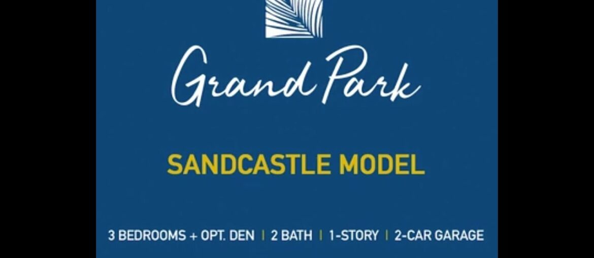 Neal Communities – Grand Park – Sandcastle Model Tour Neal Communities - Grand Park - Sandcastle Model Tour