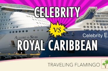 Which cruise line is BEST? - Royal Caribbean Vs Celebrity Cruises