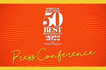 MENA’s 50 Best Restaurants 2022: Press Conference