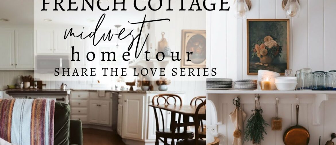 French Cottage Midwest Home Tour | Share the Love Series! French Cottage Midwest Home Tour | Share the Love Series!