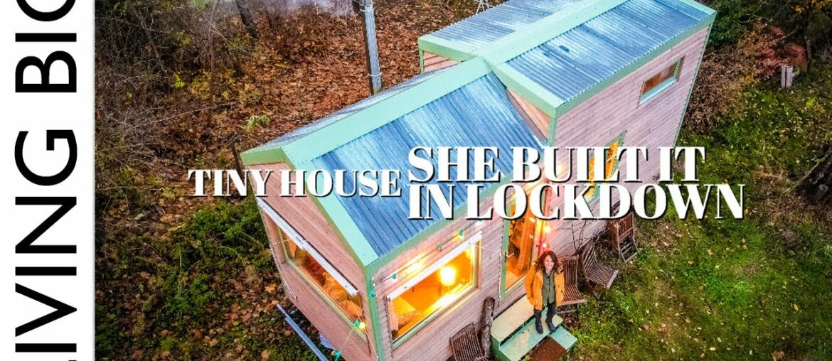 This Incredible Woman Built Herself A Tiny House In Lockdown!