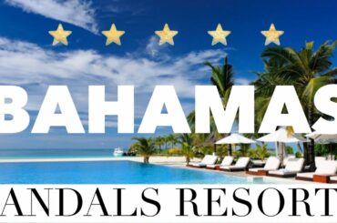 Hottest SANDALS Resorts in the BAHAMAS (ft. Sandals Emerald Bay & Sandals Royal Bahamian)