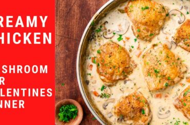 Creamy Chicken & Mushroom | Friccassee | French recipe | Romatic Dinner recipe for Valentine's Day