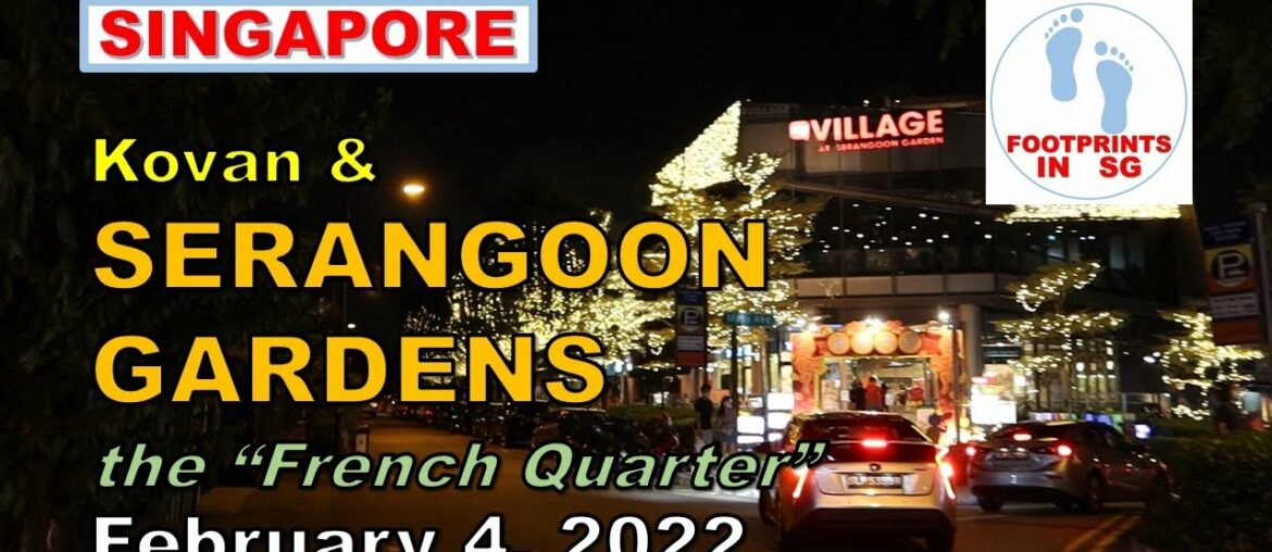 Walking in Singapore Kovan & Serangoon Gardens the "French Quarter" Feb 4 2022