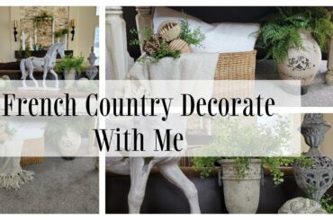 Decorate With Me French Country Style - Living Room