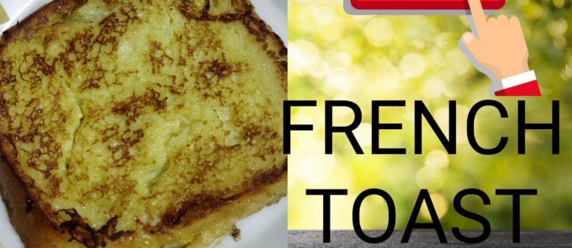 FRENCH TOAST(Easy and quick recipe)