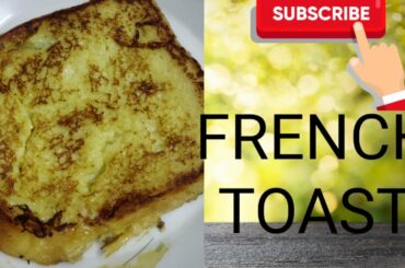FRENCH TOAST(Easy and quick recipe)