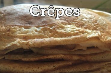 Simple Crepes Recipe | Authentic Crepe Recipe | Classic French Crepe Recipe | Basic Crepe Recipe