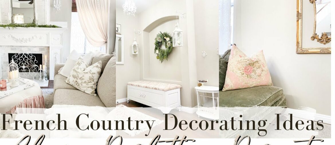 FRENCH COUNTRY DECORATING IDEAS ~ CLEAN+DECORATE ~ FRENCH COUNTRY STYLE ~ NEW FURNITURE ~MONICA ROSE