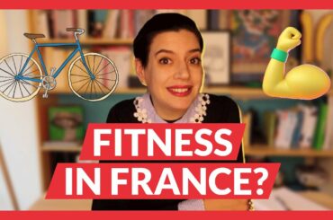 Insider "Secrets" - How The French Stay Fit (+ French Vocabulary Lesson)