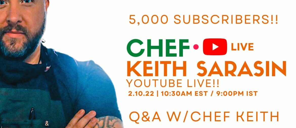 Ask CHEF KEITH SARASIN | Celebrating 5,000 subscribers!! | INDIAN FOOD & More! Ask CHEF KEITH SARASIN | Celebrating 5,000 subscribers!! | INDIAN FOOD & More!